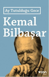 Ay Tutulduğu Gece Kemal Bilbaşar Can Yayınları