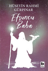 Efsuncu Baba Hüseyin Rahmi Gürpınar Bilgi Yayınevi