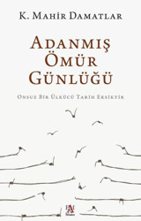 Adanmış Ömür Günlüğü K. Mahir Damatlar Panama Yayıncılık