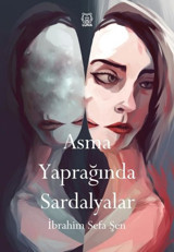 Asma Yaprağında Sardalyalar İbrahim Sefa Şen Luna Yayınları