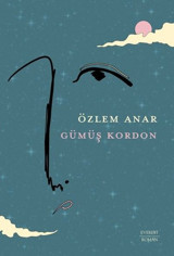 Gümüş Kordon Özlem Anar Everest Yayınları
