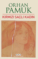 Kırmızı Saçlı Kadın Orhan Pamuk Yapı Kredi Yayınları