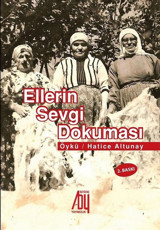 Ellerin Sevgi Dokuması Hatice Altunay Baygenç Yayıncılık