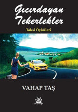 Gıcırdayan Tekerlekler - Taksi Öyküleri Vahap Taş Artshop Yayıncılık
