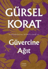 Güvercine Ağıt - Kapadokya Dörtlüsü 2 Gürsel Korat Everest Yayınları