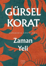 Zaman Yeli - Kapadokya Dörtlüsü 1 Gürsel Korat Everest Yayınları