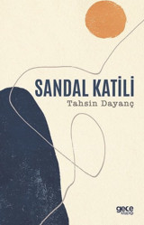 Sandal Katili Tahsin Dayanç Gece Kitaplığı