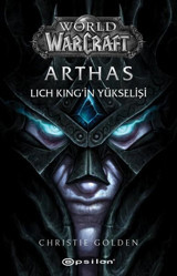 World Of Warcraft - Arthas: Lich King'in Yükselişi Christie Golden Epsilon Yayınevi