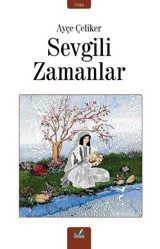 Sevgili Zamanlar Ayçe Çeliker İzan Yayıncılık