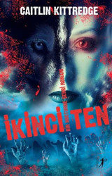İkinci Ten - Bir Nocturne Şehri Romanı Caitlin Kittredge Artemis Yayınları