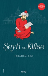 Şeyh ve Kilise İbrahim Baz Otto