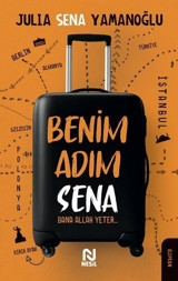 Benim Adım Sena Julia Sena Yamanoğlu Nesil Yayınları