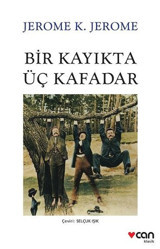 Bir Kayıkta Üç Kafadar Jerome K. Jerome Can Yayınları