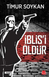 İblis'i Öldür Timur Soykan Kırmızı Kedi