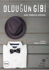 Olduğun Gibi Julia Claiborne Johnson Hep Kitap