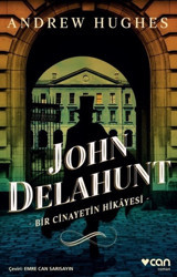 John Delahunt-Bir Cinayetin Hikayesi Andrew Hughes Can Yayınları