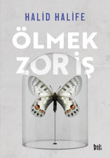 Ölmek Zor İş Halid Halife DeliDolu