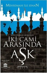 İki Cami Arasında Aşk - Mihrimah'ın İhaneti Asyacan Nermin Devrimci Rönesans Yayınları