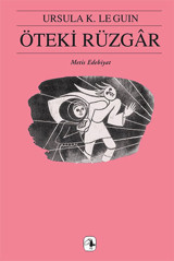 Öteki Rüzgar - Yerdeniz Üçlemesi 5 Ursula K. Le Guin Metis Yayınları