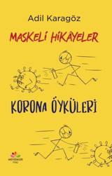 Maskeli Hikayeler - Korona Öyküleri Adil Karagöz Mevsimler Kitap