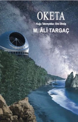Oketa - KuğuTakımyıldızı: Eve Dönüş M. Ali Targaç Servet