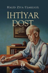 İhtiyar Dost Halid Ziya Uşaklıgil Tema Yayınları