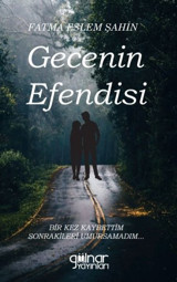 Gecenin Efendisi Fatma Eslem Şahin Gülnar Yayınları