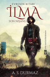 Evrenin Kitabı İlma - Son Nişanlı A. S. Durmaz Timaş Yayınları