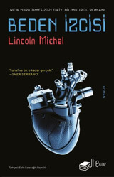 Beden İzcisi Lincoln Michel The Kitap