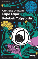 Lapa Lapa Kelebek Yağıyordu Charles Darwin Can Yayınları