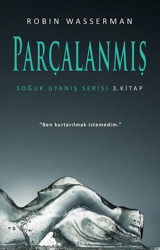 Parçalanmış-Soğuk Uyanış Serisi 3.K Robin Wasserman Martı Yayınları