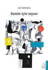 Benim İçin Soyun Ali Atmaca Destek Yayınları