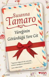 Yüreğinin Götürdüğü Yere Git Susanna Tamaro Can Yayınları