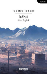 Kabil - Ötesi Boşluk Esme Aras Telgrafhane Yayınları