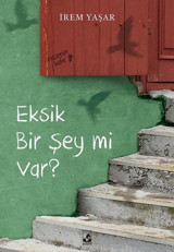 Eksik Bir Şey mi Var? İrem Yaşar Küsurat