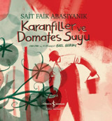 Karanfiller ve Domates Suyu Sait Faik Abasıyanık İş Bankası Kültür Yayınları