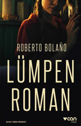 Lümpen Roman Roberto Bolano Can Yayınları