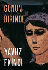 Günün Birinde Yavuz Ekinci Everest Yayınları