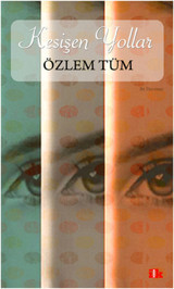 Kesişen Yollar Özlem Tüm Kafe Kültür Yayıncılık