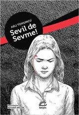 Sevil de Sevme! Aslı Tohumcu İletişim Yayınları
