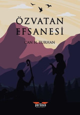 Özvatan Efsanesi Can H. Turhan Perseus Yayınevi