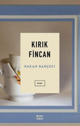 Kırık Fincan Hakan Bahçeci Çıra Yayınları