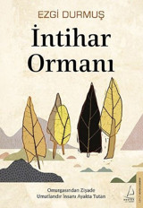 İntihar Ormanı Ezgi Durmuş Destek Yayınları