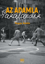 Az Adamla Yakalandık Turgay Keskin Nota Bene Yayınları
