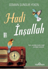 Hadi İnşallah Osman Sungur Yeken Yediveren Yayınları