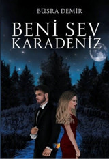 Beni Sev Karadeniz Büşra Demir Ateş Yayınları