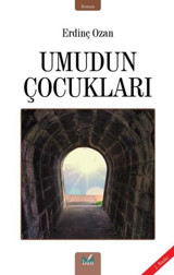Umudun Çocukları Erdinç Ozan İzan Yayıncılık
