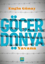Göçer Dünya - Yavana Engin Günay Nota Bene Yayınları