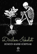 Dirilen İskelet Hüseyin Rahmi Gürpınar Tema Yayınları