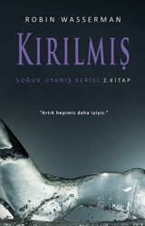 Kırılmış-Soğuk Uyanış Serisi 2.Kita Robin Wasserman Martı Yayınları
